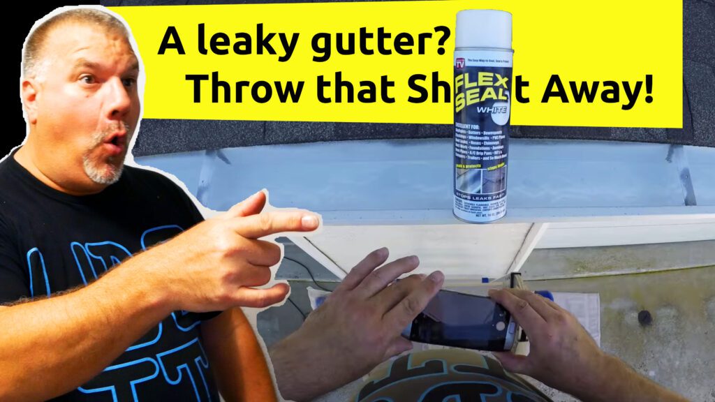 U Do It demonstrating Flex Seal being used to fix leaky gutters
